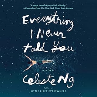 Everything I Never Told You Audiobook By Celeste Ng cover art