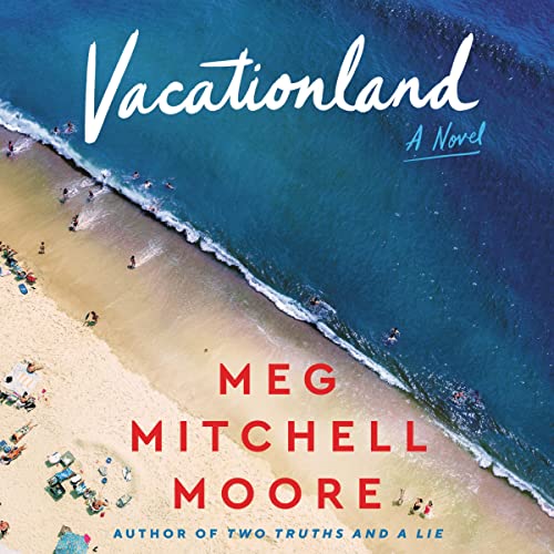 Vacationland Audiolibro Por Meg Mitchell Moore arte de portada