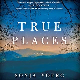 True Places Audiolibro Por Sonja Yoerg arte de portada