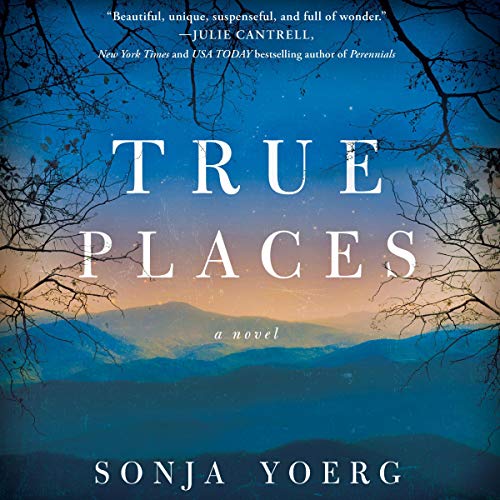 True Places Audiolibro Por Sonja Yoerg arte de portada