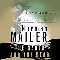 The Naked and the Dead Audiolibro Por Norman Mailer arte de portada