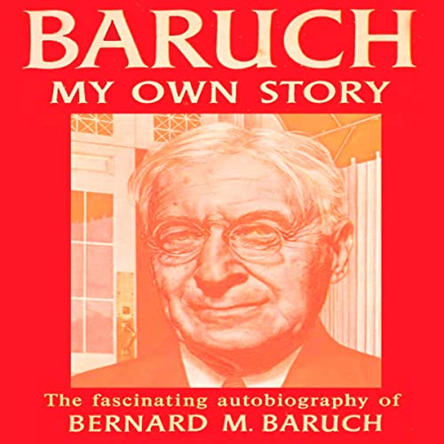 Baruch: My Own Story Audiolibro Por Bernard Baruch arte de portada