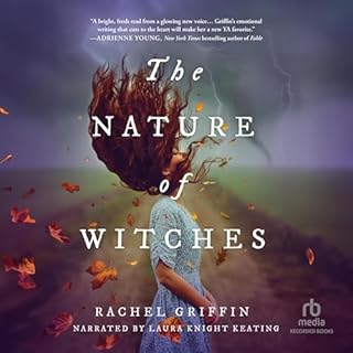 The Nature of Witches Audiobook By Rachel Griffin cover art