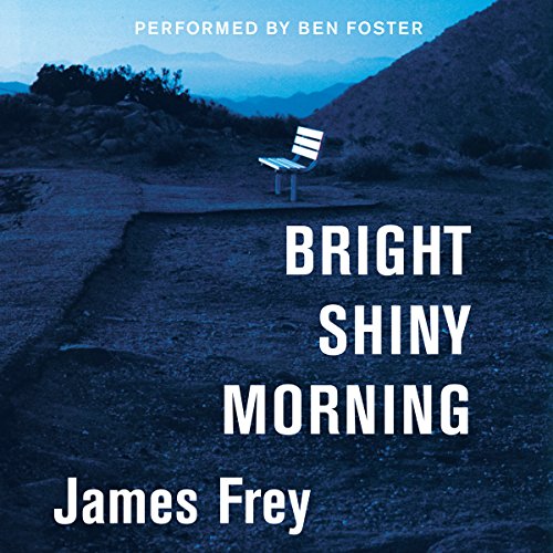 Bright Shiny Morning Audiolibro Por James Frey arte de portada