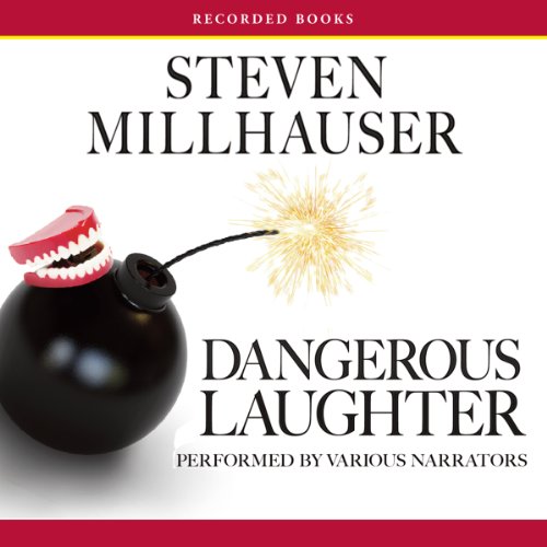 Dangerous Laughter Audiolibro Por Steven Millhauser arte de portada