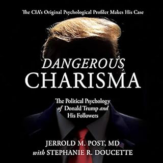 Dangerous Charisma Audiolibro Por Jerrold M. Post MD, Stephanie R. Doucette arte de portada