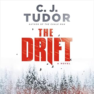 The Drift Audiobook By C. J. Tudor cover art