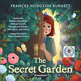 The Secret Garden (Dramatized) Audiobook By Frances Hodgson Burnett cover art