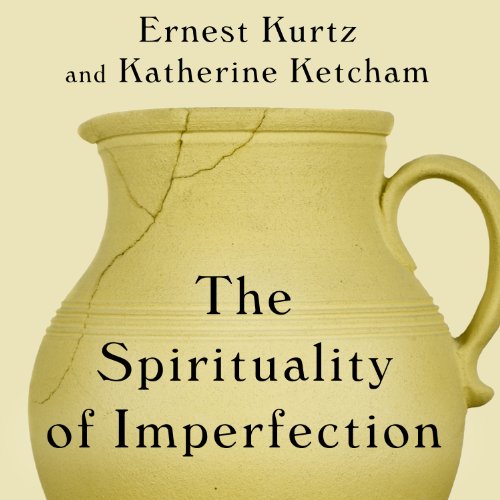 The Spirituality of Imperfection Audiolibro Por Katherine Ketcham, Ernest Kurtz arte de portada