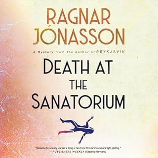 Death at the Sanatorium Audiobook By Ragnar J&oacute;nasson cover art