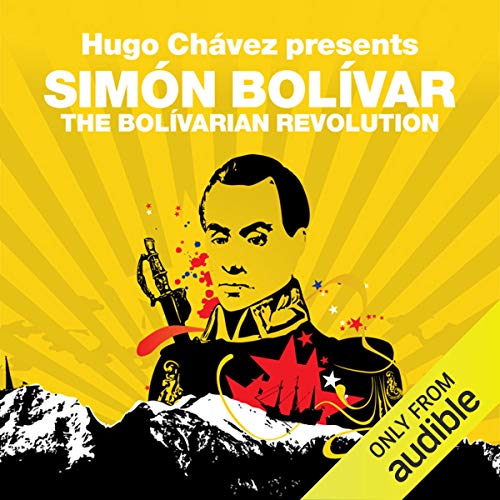 The Bolivarian Revolution: Hugo Chavez Presents Simon Bolivar Audiolibro Por Simon Bolivar, Hugo Chavez arte de portada