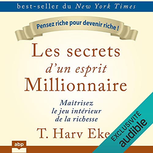 Les secrets d'un esprit millionnaire Audiobook By T. Harv Eker cover art