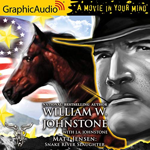 Snake River Slaughter [Dramatized Adaptation] Audiobook By William W. Johnstone, J. A. Johnstone cover art