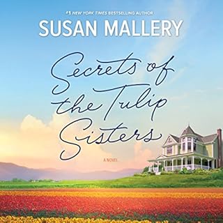 Secrets of the Tulip Sisters Audiolibro Por Susan Mallery arte de portada