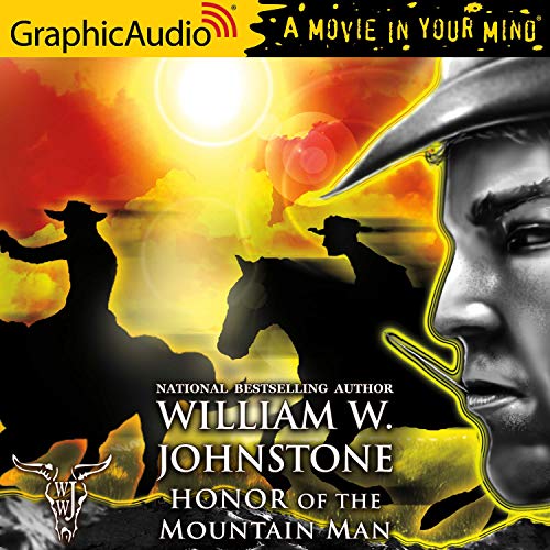 Honor of the Mountain Man [Dramatized Adaptation] Audiobook By William W. Johnstone cover art