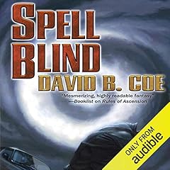 Spell Blind Audiobook By David B. Coe cover art