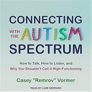 Connecting with the Autism Spectrum Audiolibro Por Casey "Remrov" Vormer arte de portada