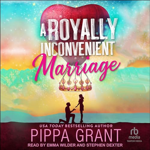 A Royally Inconvenient Marriage Audiobook By Pippa Grant cover art