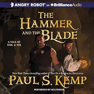 The Hammer and the Blade Audiobook By Paul S. Kemp cover art