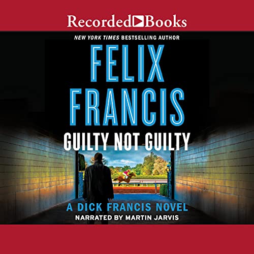Guilty Not Guilty Audiolibro Por Felix Francis arte de portada
