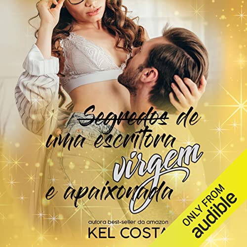 Segredos de uma escritora virgem e apaixonada Audiolibro Por Kel Costa arte de portada