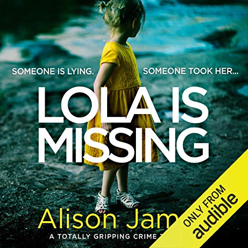 Lola Is Missing Audiolibro Por Alison James arte de portada