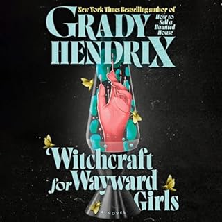 Witchcraft for Wayward Girls Audiolibro Por Grady Hendrix arte de portada