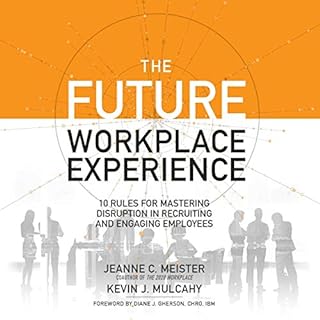 The Future Workplace Experience Audiolibro Por Jeanne Meister, Kevin Mulcahy arte de portada