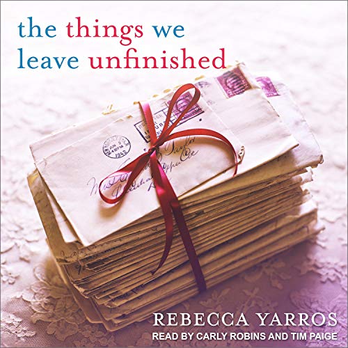 The Things We Leave Unfinished Audiolibro Por Rebecca Yarros arte de portada