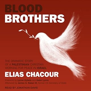 Blood Brothers Audiolibro Por Elias Chacour, Lynne Hybels, Gabe Lyons, James A. Baker III, David Hazard arte de portada