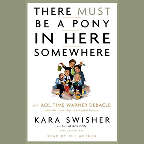 There Must Be a Pony in Here Somewhere Audiolibro Por Kara Swisher, Lisa Dickey arte de portada