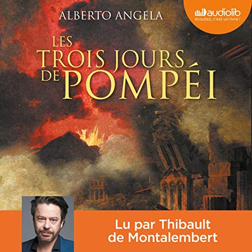 Les Trois Jours de Pomp&eacute;i Audiolibro Por Alberto Angela arte de portada