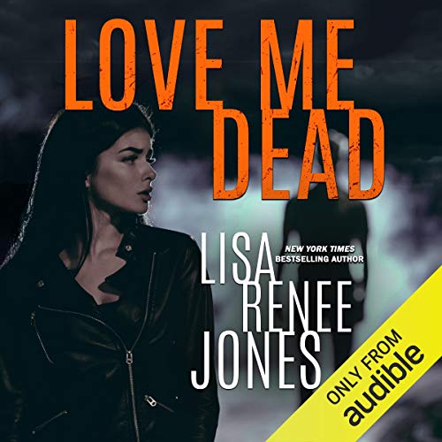 Love Me Dead Audiolibro Por Lisa Renee Jones arte de portada