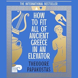 How to Fit All of Ancient Greece in an Elevator cover art