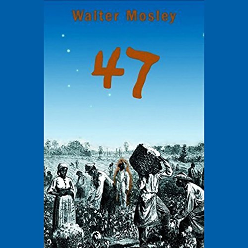 47 Audiobook By Walter Mosley cover art