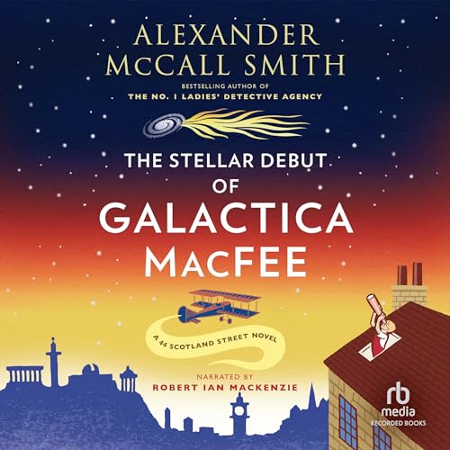 The Stellar Debut of Galactica Macfee Audiobook By Alexander McCall Smith cover art