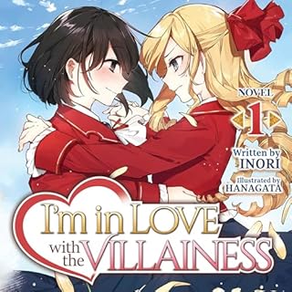 I'm in Love with the Villainess Audiobook By Inori cover art