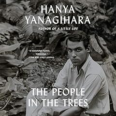 The People in the Trees Audiolibro Por Hanya Yanagihara arte de portada