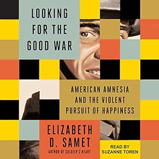 Looking for the Good War Audiolibro Por Elizabeth D. Samet arte de portada