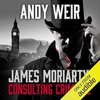 James Moriarty, Consulting Criminal Audiobook By Andy Weir cover art