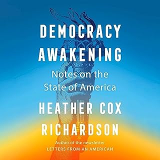 Democracy Awakening Audiolibro Por Heather Cox Richardson arte de portada