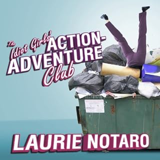 The Idiot Girls' Action-Adventure Club Audiolibro Por Laurie Notaro arte de portada