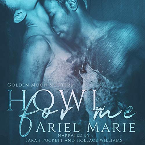 Howl for Me Audiobook By Ariel Marie cover art