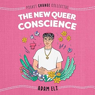 The New Queer Conscience Audiolibro Por Adam Eli arte de portada