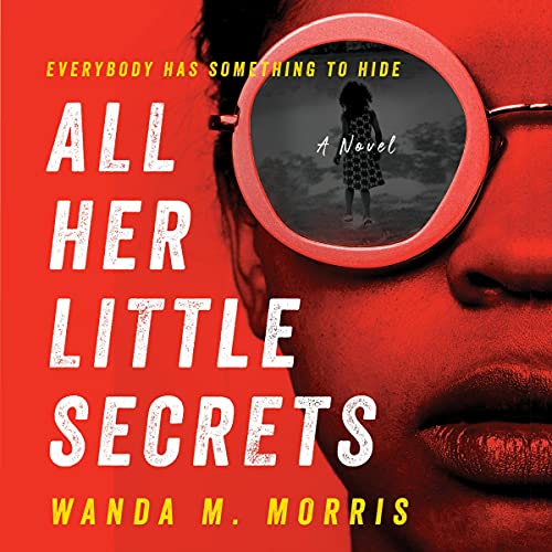 All Her Little Secrets Audiobook By Wanda M. Morris cover art