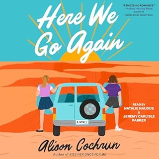 Here We Go Again Audiobook By Alison Cochrun cover art