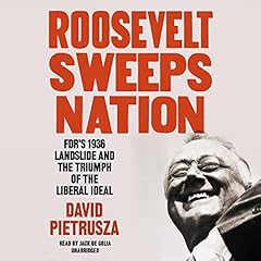 Roosevelt Sweeps Nation Audiolibro Por David Pietrusza arte de portada