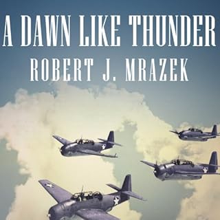 A Dawn Like Thunder Audiobook By Robert J. Mrazek cover art