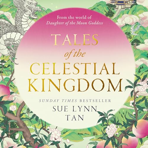 Tales of the Celestial Kingdom Audiobook By Sue Lynn Tan cover art