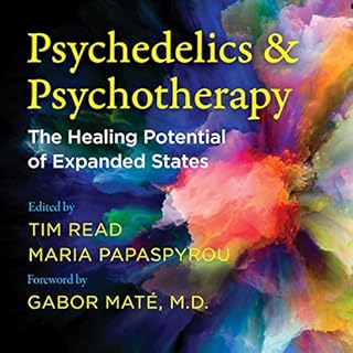 Psychedelics and Psychotherapy Audiolibro Por Tim Read - editor, Maria Papaspyrou - editor, Gabor Mat&eacute; - foreword arte